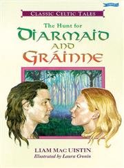 Stock image for The Love Story of Diarmaid and Grainne for sale by WorldofBooks