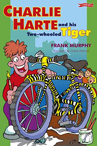 Stock image for Charlie Harte and His Two-Wheeled Tiger for sale by Better World Books Ltd