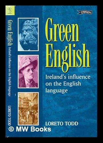Beispielbild fr Green English: Ireland's Influence on the English Language zum Verkauf von WorldofBooks