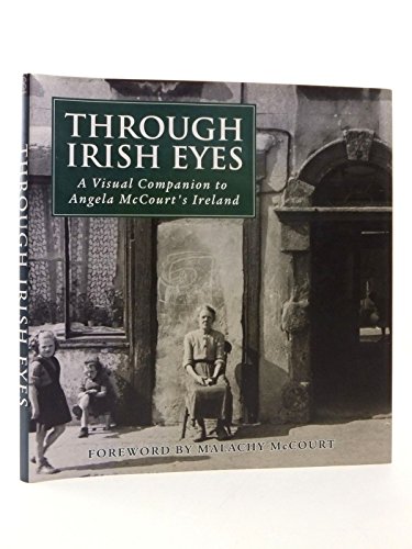 Beispielbild fr Through Irish Eyes: A Visual Companion to Angela McCourt's Ireland zum Verkauf von WorldofBooks