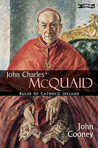 John Charles McQuaid - Ruler of Catholic Ireland