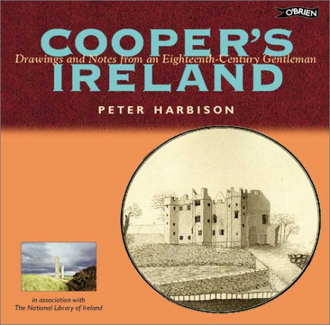 Beispielbild fr Cooper's Ireland: Drawings and Notes from an Eighteenth-Century Gentleman zum Verkauf von Half Price Books Inc.