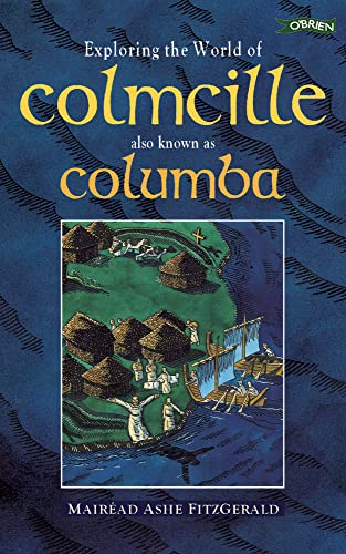 Imagen de archivo de Exploring the World of Colmcille: also Known as Columba a la venta por WorldofBooks