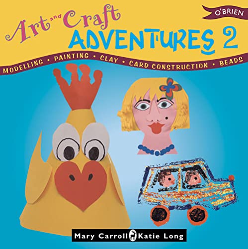 Art & Craft Adventures 2 (9780862786847) by Carroll, Mary; Long, Katie