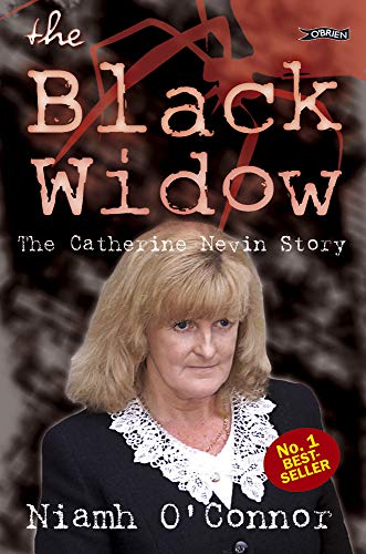 Beispielbild fr The Black Widow: The Catherine Nevin Story zum Verkauf von SecondSale