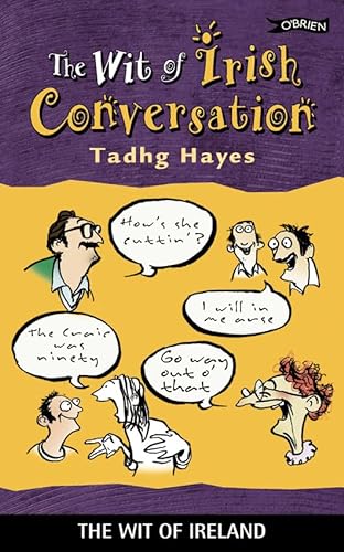 Stock image for The Wit of Irish Conversation (Wit of Ireland) for sale by AwesomeBooks