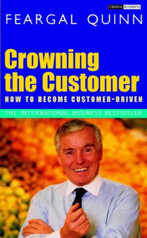 9780862787639: Crowning the Customer : How to Become Customer-Driven