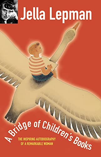 Beispielbild fr A Bridge of Children's Books: The Inspiring Autobiography of a Remarkable Woman zum Verkauf von WorldofBooks