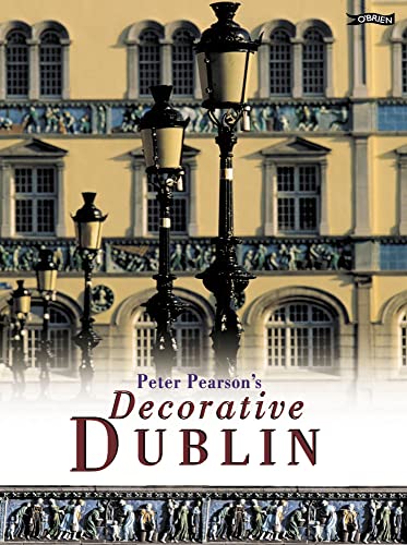 Stock image for Peter Pearson's Decorative Dublin for sale by WorldofBooks