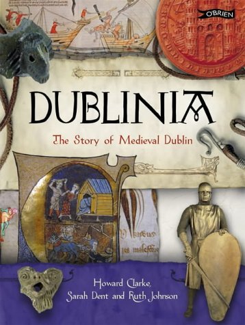 Stock image for Dublinia: The Story of Medieval Dublin for sale by WorldofBooks