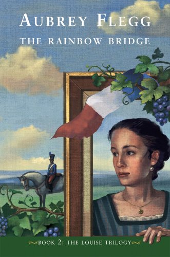 Imagen de archivo de The Rainbow Bridge, Book 2: The Louise Trilogy a la venta por Kennys Bookstore