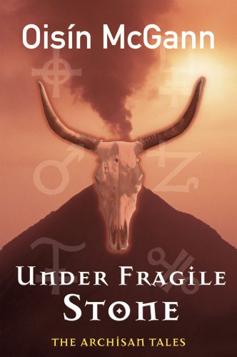 Stock image for Under Fragile Stone: Part Two of the Archisan Tales for sale by AwesomeBooks