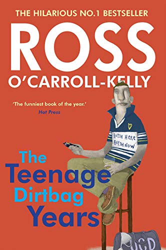 9780862788490: Ross O'Carroll-Kelly: The Teenage Dirtbag Years: 1