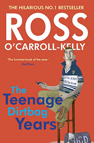 Stock image for Ross O'Carroll-Kelly: The Teenage Dirtbag Years for sale by ThriftBooks-Dallas