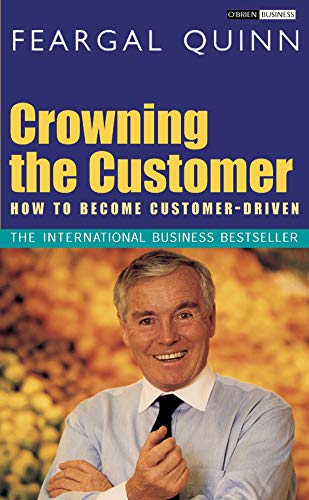 Beispielbild fr Crowning the Customer: How To Become Customer-Driven zum Verkauf von WorldofBooks