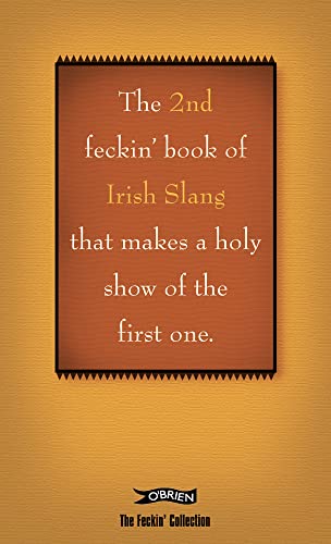 The 2nd Book of Feckin' Irish Slang that'll make a holy show of the first one