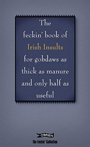 Beispielbild fr The Feckin' Book Of Irish Insults zum Verkauf von WorldofBooks