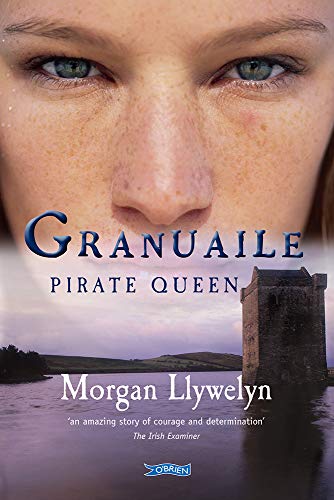 Granuaile: Pirate Queen (9780862789749) by Llywelyn, Morgan