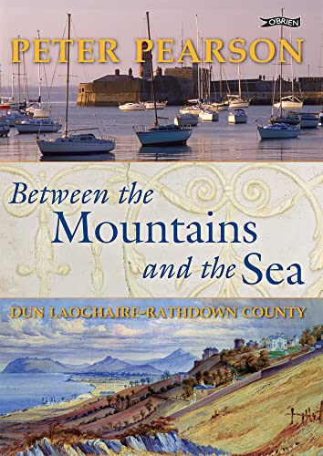 9780862789770: Between the Mountains and the Sea: Dun Laoghaire-Rathdown County