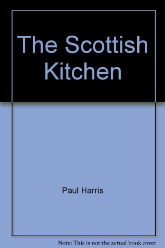 The Scottish Kitchen (9780862810078) by Paul Harris; Marion Maxwell