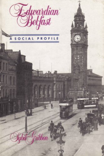 Beispielbild fr Edwardian Belfast: A social profile (Explorations in Irish history) zum Verkauf von The Bookstore