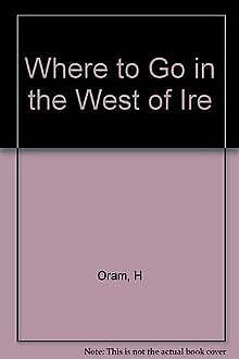 Beispielbild fr Where to Go in the West of Ire zum Verkauf von medimops