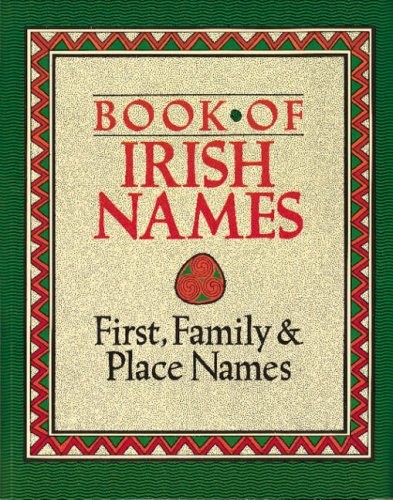 Beispielbild fr Book of Irish Names: First, Family & Place Names zum Verkauf von THE OLD LIBRARY SHOP