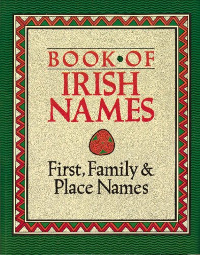 Stock image for Book of Irish Names - First, Family & Place Names for sale by SecondSale