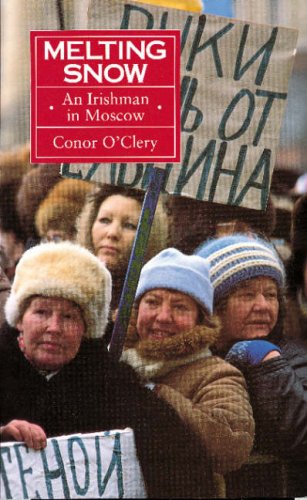 Imagen de archivo de Melting snow: An Irishman in Moscow a la venta por ThriftBooks-Atlanta