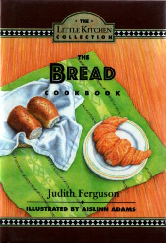 Imagen de archivo de The Bread (Little Kitchen Collection) a la venta por Wonder Book
