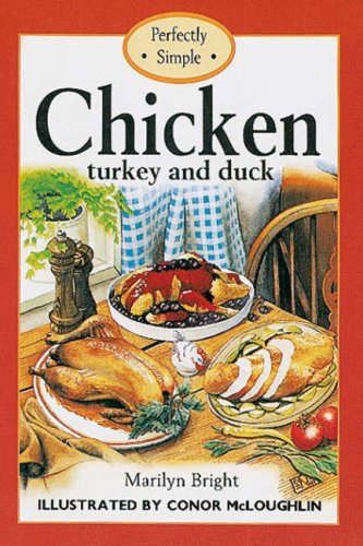 Beispielbild fr Chicken, Turkey and Duck (Perfectly Simple S.) zum Verkauf von WorldofBooks
