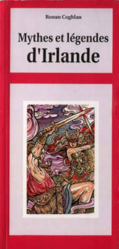 Mythes Et Legendes D'Irlande (Appletree Pocket Guides) (9780862814779) by Ronan Coghlan