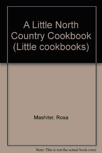 Beispielbild fr A Little North Country Cookbook (Little cookbooks) zum Verkauf von Reuseabook