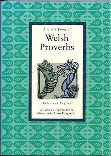 Beispielbild fr A Little Book of Welsh Proverbs (Little Welsh bookshelf) zum Verkauf von WorldofBooks