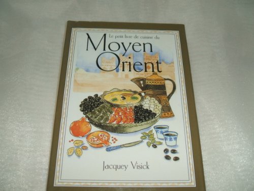 Stock image for Le Petit Livre De Cuisine Du Moyen-orient for sale by RECYCLIVRE