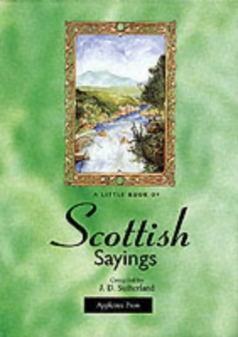 Imagen de archivo de A Little Book of Scottish Sayings (Little Scottish bookshelf) a la venta por HPB-Diamond