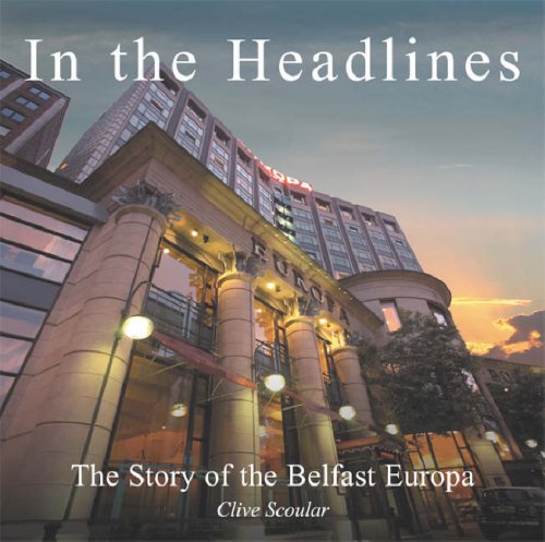 9780862819064: In the Headlines: The Story of the Belfast Europa Hotel