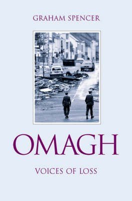 Stock image for Omagh: Voices of Loss for sale by WorldofBooks