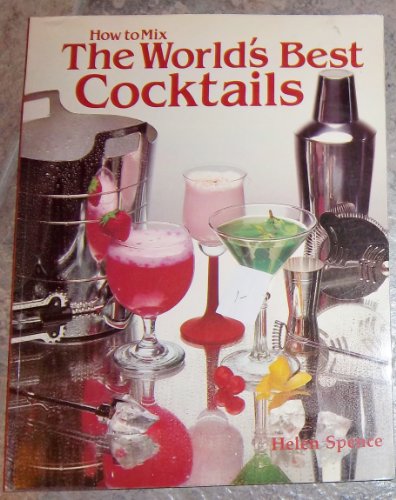 Beispielbild fr How to Mix the World's Best Cocktails zum Verkauf von WorldofBooks