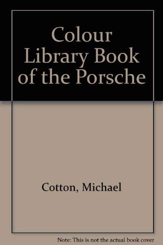 Beispielbild fr Colour Library Book of the Porsche zum Verkauf von WorldofBooks