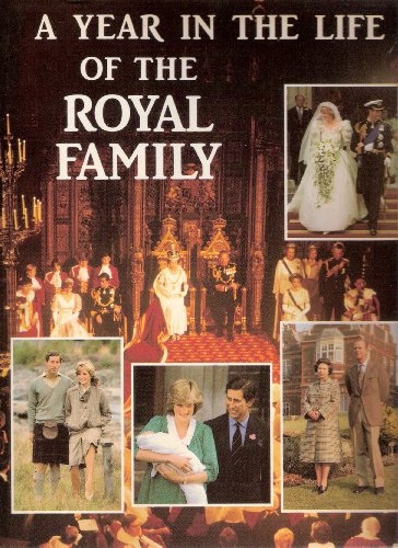 Stock image for A year in the life of the Royal Family for sale by Dunaway Books