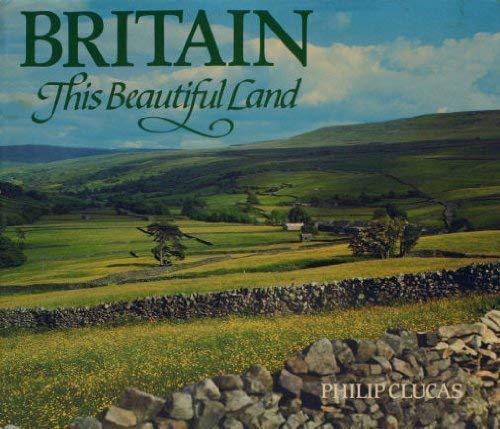 Imagen de archivo de BRITAIN: THIS BEAUTIFUL LAND. a la venta por Cambridge Rare Books