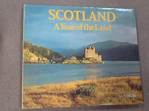 Stock image for Scotland a Year of the Land for sale by Better World Books