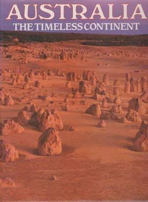 Stock image for Australia the Timeless Continent for sale by ThriftBooks-Dallas