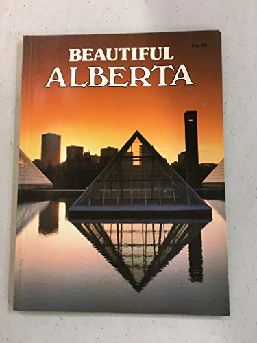 Beispielbild fr Beautiful Alberta : Produced by Ted Smart and David Gibbon zum Verkauf von medimops