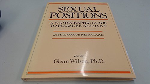 9780862831882: Sexual Positions: A Photographic Guide to Pleasure and Love