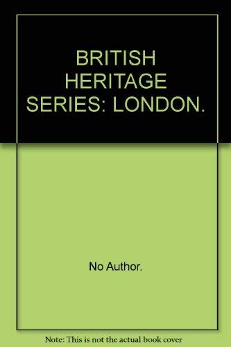 Stock image for London: British Heritage Series for sale by BOOK'EM, LLC