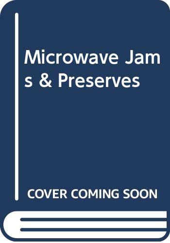 Imagen de archivo de Microwave Jams And Preserves a la venta por MusicMagpie