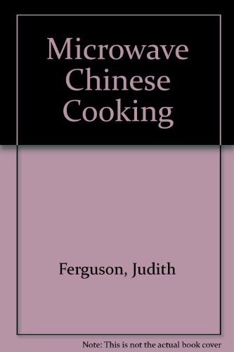 Stock image for Microwave Chinese Cooking for sale by Better World Books Ltd