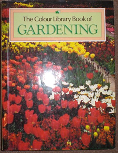 Stock image for THE COLOUR LIBRARY BOOK OF GARDENING for sale by AwesomeBooks